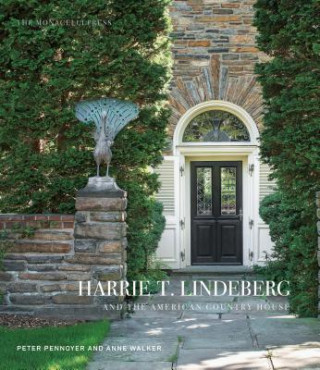 Kniha Harrie T. Lindeberg And The American Country House Peter Pennoyer