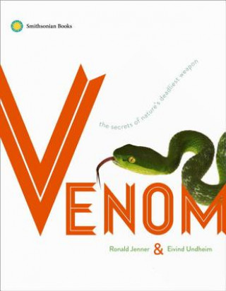 Kniha Venom: The Secrets of Nature's Deadliest Weapon Ronald Jenner