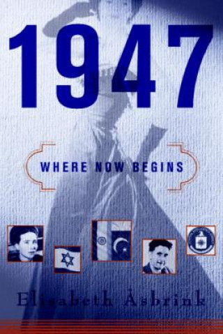 Kniha 1947: Where Now Begins Elisabeth Asbrink