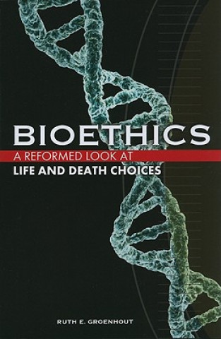 Knjiga BIOETHICS Ruth E. Groenhout