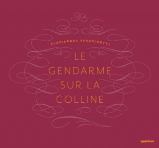 Kniha Alessandra Sanguinetti: Le Gendarme Sur La Colline Susan Bright