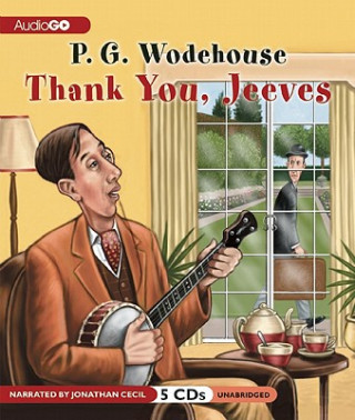 Audio THANK YOU JEEVES            5D P. G. Wodehouse