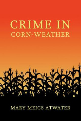 Carte CRIME IN CORN-WEATHER Mary Meigs Atwater