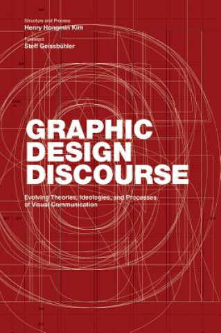 Könyv Graphic Design Discourse Henry Kim
