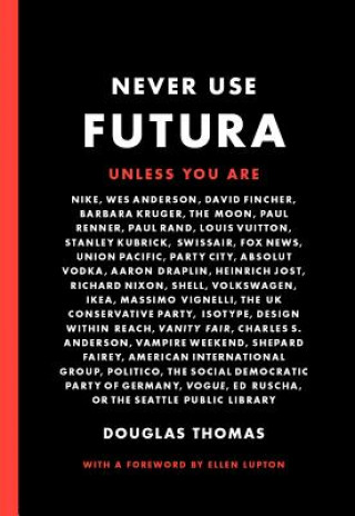 Könyv Never Use Futura Doug Thomas