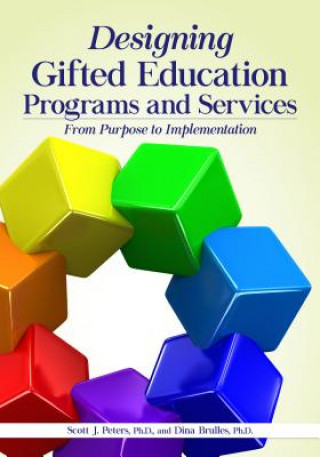 Książka Designing Gifted Education Programs and Services Scott Peters