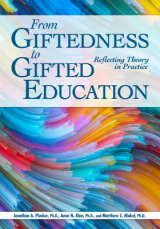 Książka From Giftedness to Gifted Education Jonathan Plucker