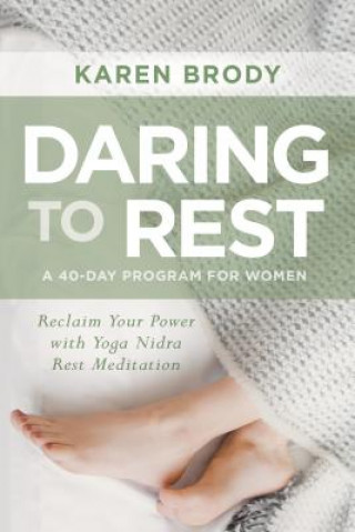 Buch Daring to Rest Karen Brody