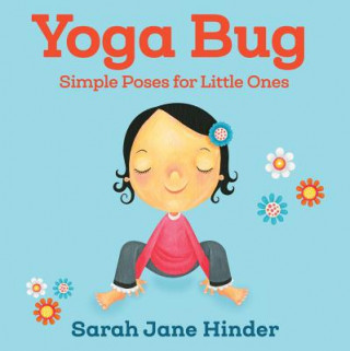 Kniha Yoga Bug Sarah Jane Hinder