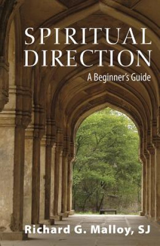 Kniha Spiritual Direction Richard G. Malloy