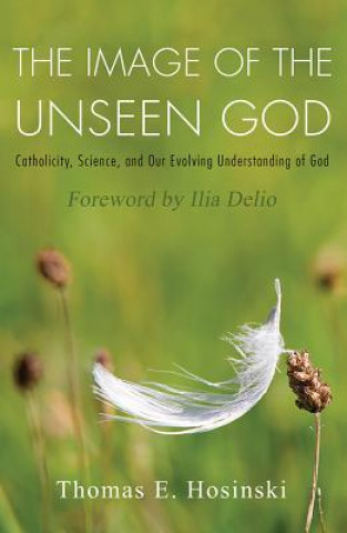 Könyv Image of the Unseen God Thomas E. Hosinski