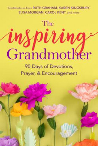 Livre The Inspiring Grandmother: 90 Days of Devotions, Prayer & Encouragement Jeannette Taylor