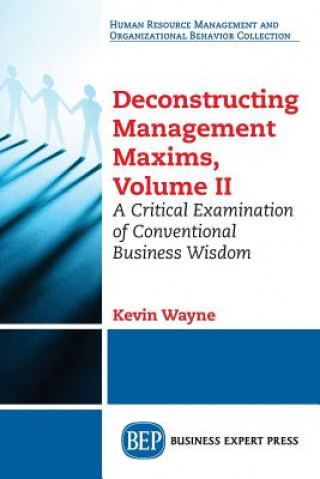 Boek Deconstructing Management Maxims, Volume II Kevin Wayne