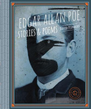 Книга Classics Reimagined, Edgar Allan Poe Edgar Allan Poe