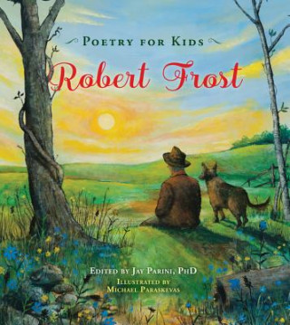 Книга Poetry for Kids: Robert Frost Robert Frost