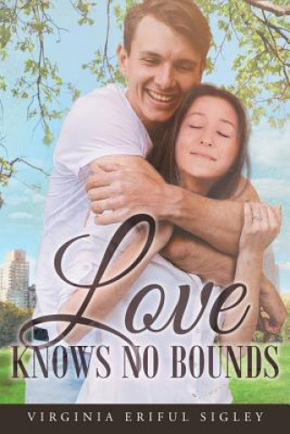 Livre Love Knows No Bounds Virginia Eriful Sigley