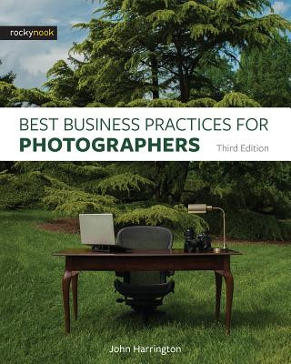 Kniha Best Business Practices for Photographers, Third Edition John Harrington
