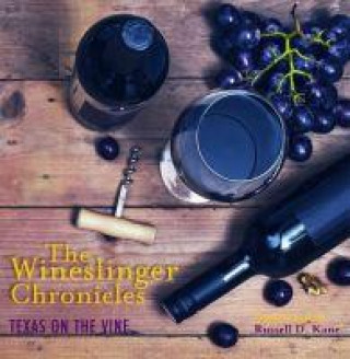 Knjiga Wineslinger Chronicles Russell D. Kane