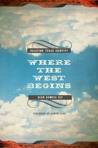 Book Where the West Begins Glen Sample Ely