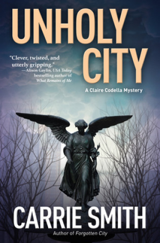 Kniha Unholy City: A Claire Codella Mystery 