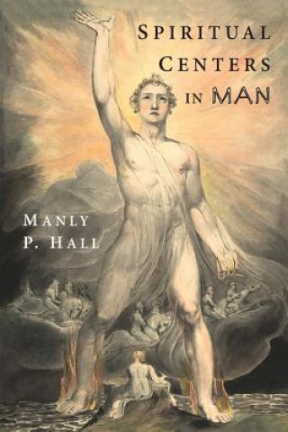 Knjiga Spiritual Centers in Man Manly P. Hall