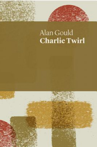 Livro Charlie Twirl Alan Gould