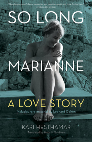 Książka So Long, Marianne (Tp): A Love Story -- Includes Rare Material by Leonard Cohen Kari Hesthamar