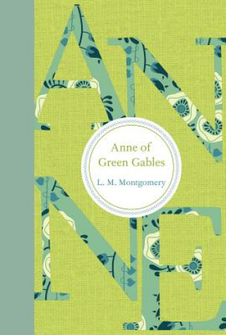 Carte ANNE OF GREEN GABLES L M Montgomery