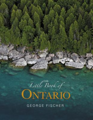 Kniha The Little Book of Ontario George Fischer