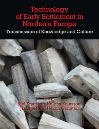 Βιβλίο Technology of Early Settlement in Northern Europe Jan Apel