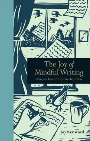 Carte Joy of Mindful Writing Joy Kenward