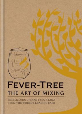 Kniha Fever Tree - The Art of Mixing Fever Tree