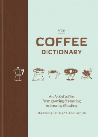 Книга Coffee Dictionary Maxwell Colonna-Dashwood