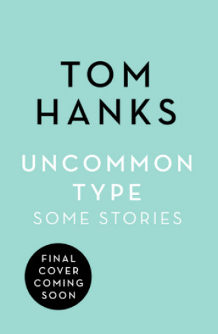 Kniha Uncommon Type Tom Hanks