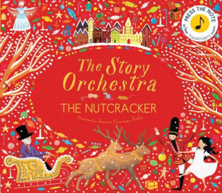 Kniha Story Orchestra: The Nutcracker Jessica Courtney-Tickle