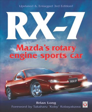 Kniha RX-7 Mazda's Rotary Engine Sports Car Brian Long