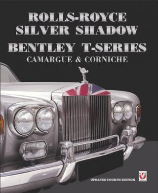 Kniha Rolls-Royce Silver Shadow/Bentley T-Series, Camargue & Corniche Malcolm Bobbitt