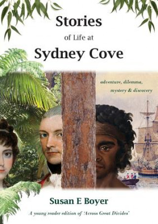 Könyv Stories of Life at Sydney Cove Susan E Boyer