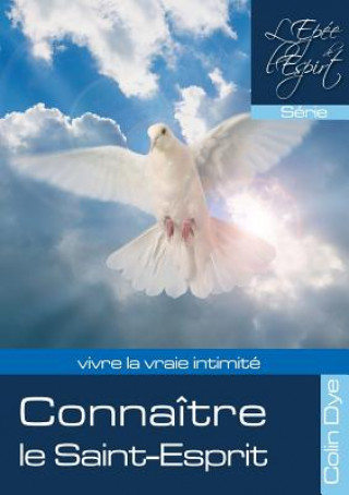 Kniha Connaitre Le Saint-Esprit Colin Dye