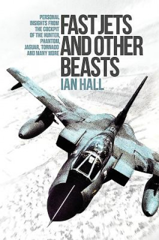 Книга Fast Jets and Other Beasts Ian Hall