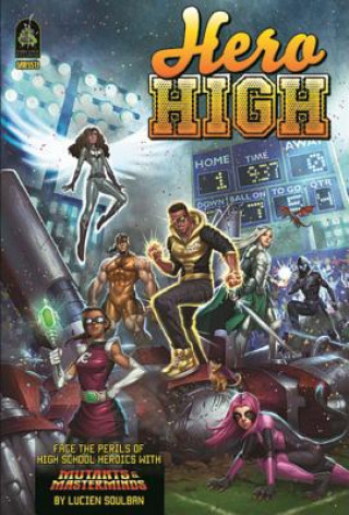 Książka Hero High, Revised Edition: A Mutants & Masterminds Sourcebook Lucien Soulban