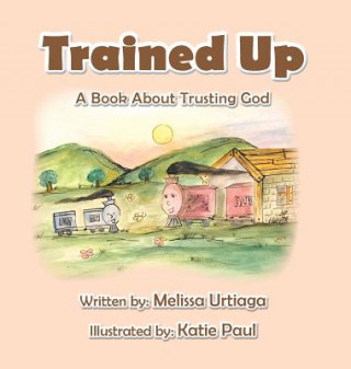Buch Trained Up Melissa Urtiaga