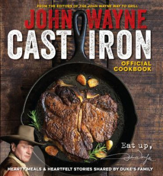 Книга Official John Wayne Cast Iron Cookbook Media Lab Books