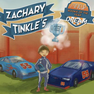 Kniha Zachary Tinkle's MiniCup Rookie Of The Year Dream Zachary Tinkle