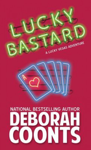 Livre Lucky Bastard Deborah Coonts