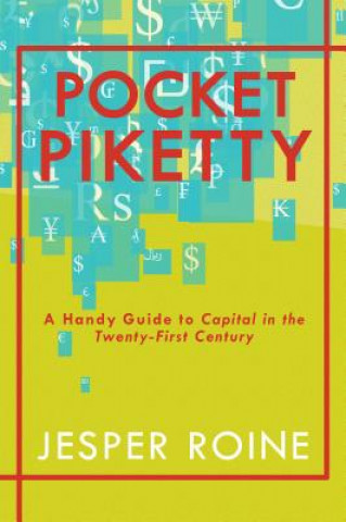 Könyv Pocket Piketty: A Handy Guide to Capital in the Twenty-First Century Jesper Roine