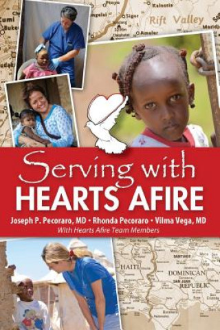 Kniha Serving With Hearts Afire M. D. Joseph P. Pecoraro