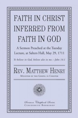 Kniha FAITH IN CHRIST INFERRED FROM Rev Matthew Henry