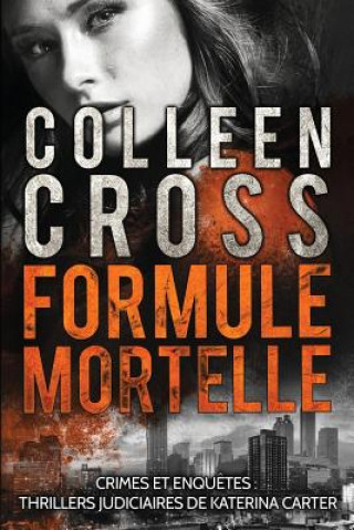 Könyv Formule Mortelle Colleen Cross