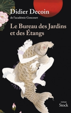 Book Le bureau des jardins et des etangs Didier Decoin